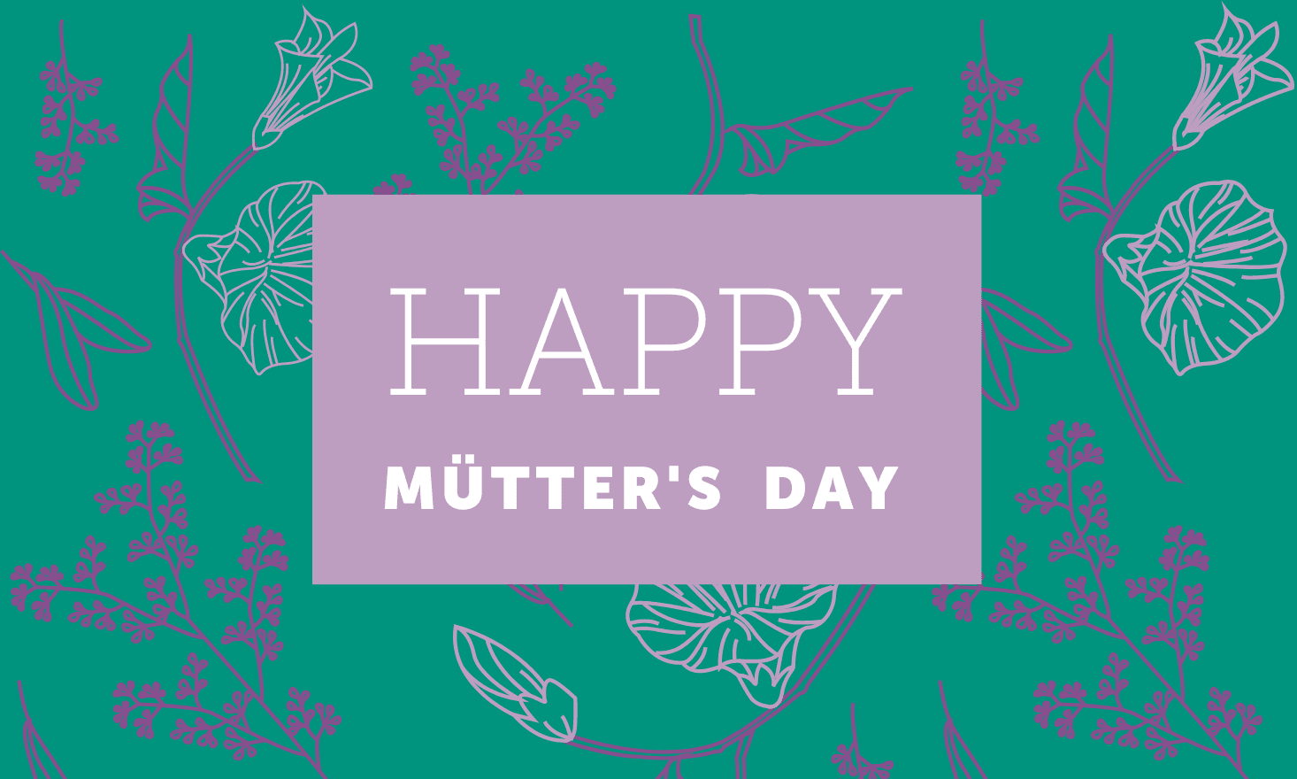 Green and purple background with purple text that reads "Happy Mütter's Day"