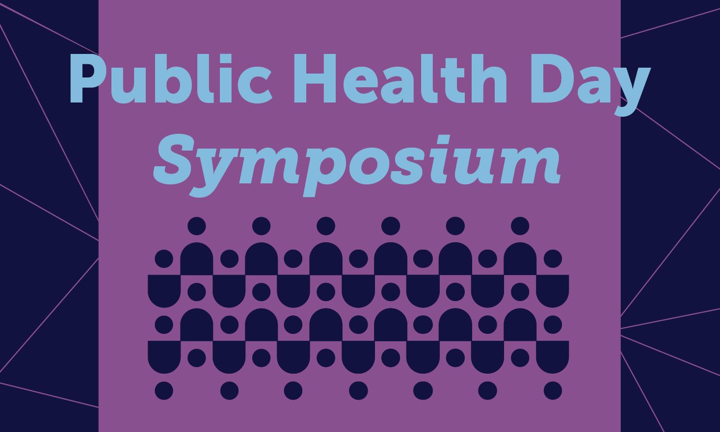 Purple background with blue pattern of crowd of people, light blue text that says "Public Health Day Symposium"